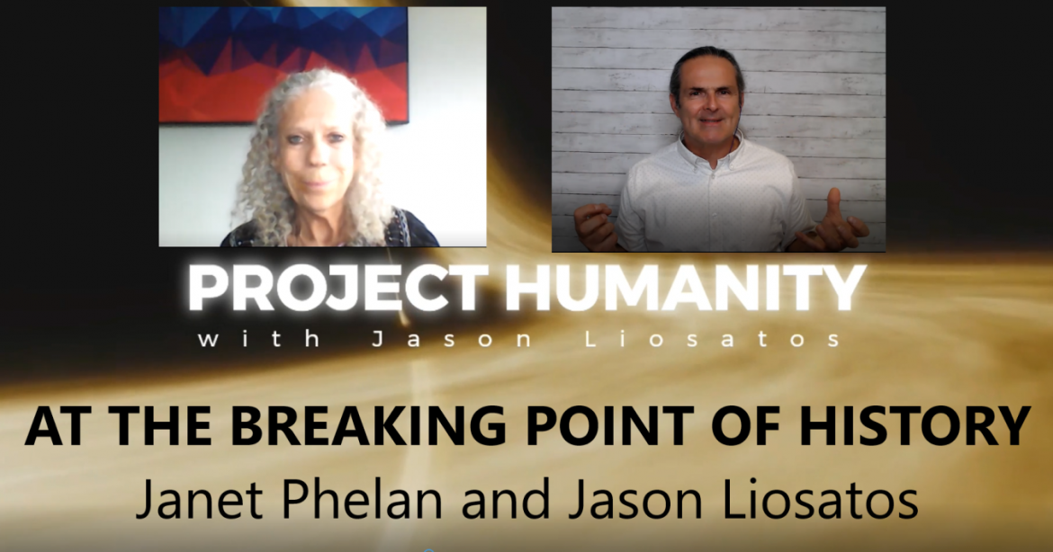 At The Breaking Point of History – Janet Phelan and Jason Liosatos